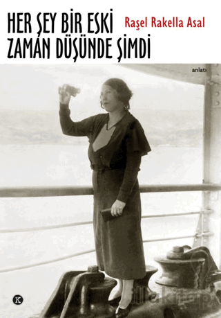 Her Şey Bir Eski Zaman Düşünde Şimdi