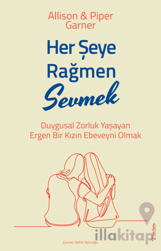 Her Şeye Rağmen Sevmek