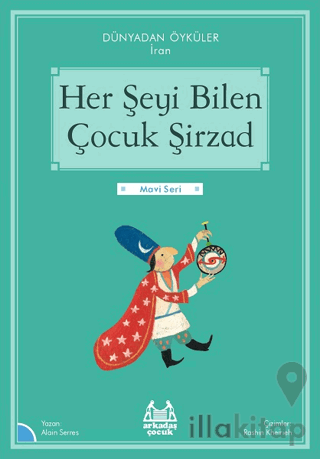 Her Şeyi Bilen Çocuk Şirzad - Dünyadan Öyküler İran