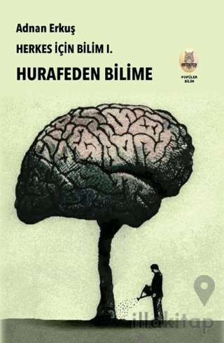 Herkes İçin Bilim 1 - Hurafeden Bilime