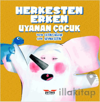 Herkesten Erken Uyanan Çocuk