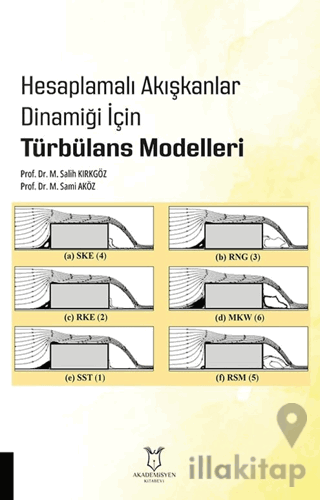 Hesaplamalı Akışkanlar Dinamiği İçin Türbülans Modelleri