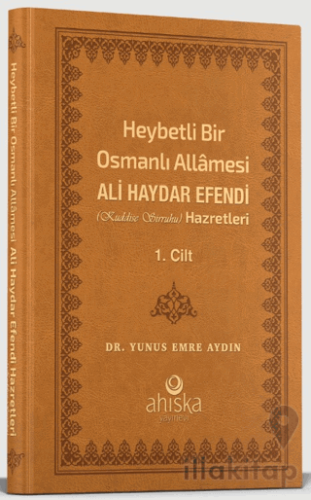 Heybetli Bir Osmanlı Allamesi Ali Haydar Efendi 1. Cilt (Deri Kapak)