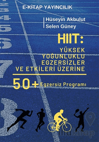 HIIT: Yüksek Yoğunluklu Egzersizler ve Etkileri Üzerine 50 Egzersiz Pr