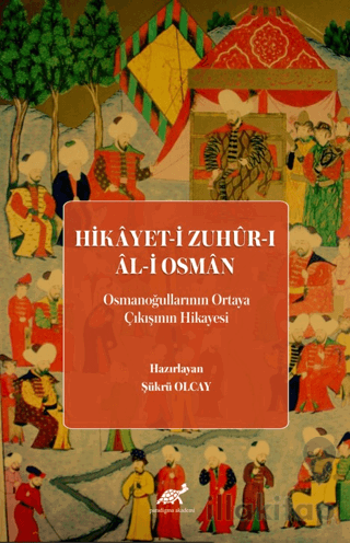 Hikayet-i Zuhur-ı Al-i Osman (Osmanoğullarının Ortaya Çıkışının Hikaye