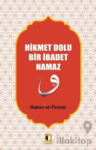 Hikmet Dolu Bir İbadet Namaz