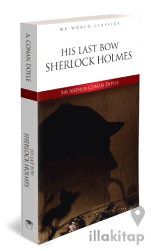 His Last Bow Sherlock Holmes