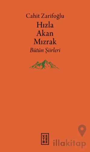 Hızla Akan Mızrak - Bütün Şiirleri