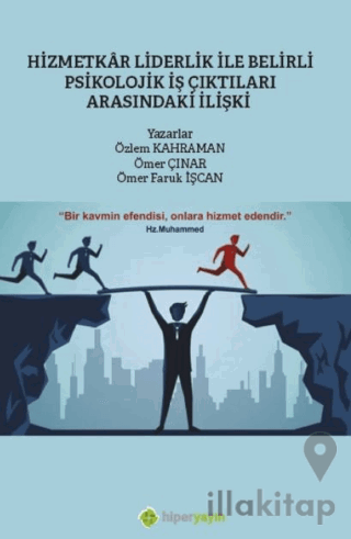 Hizmetkar Liderlik ile Belirli Psikolojik İş Çıktıları Arasındaki İliş