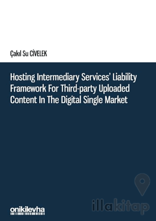 Hosting Intermediary Services' Liability Framework for Third-Party Upl