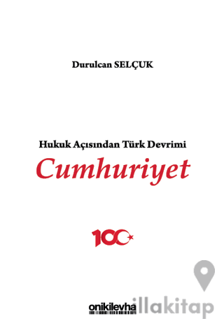 Hukuk Açısından Türk Devrimi: Cumhuriyet