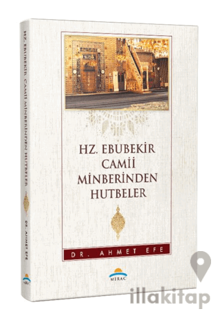 Hz. Ebubekir Camii Minberinden Hutbeler