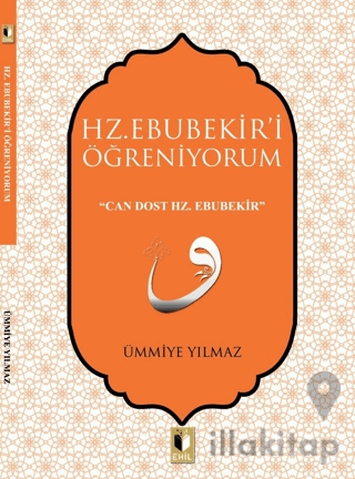 Hz. Ebubekir'i Öğreniyorum