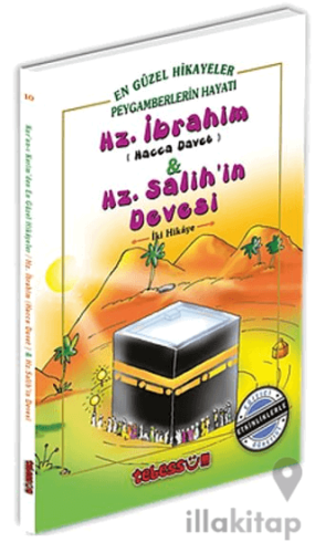 Hz. İbrahim (Hacca Davet) ve Hz. Salih'in Devesi