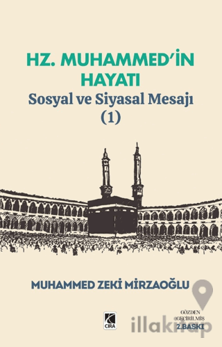 Hz. Muhammed’in Hayatı Sosyal ve Siyasal Mesajı (1)