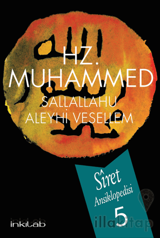 Hz. Muhammed (s.a.v) - Siret Ansiklopedisi 5. Cilt