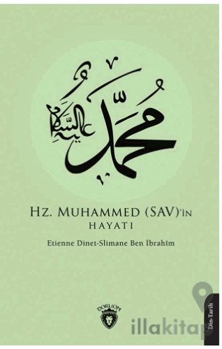 Hz. Muhammed (SAV)’in Hayatı