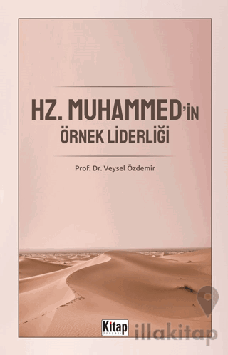 Hz. Muhammed'in Örnek Liderliği