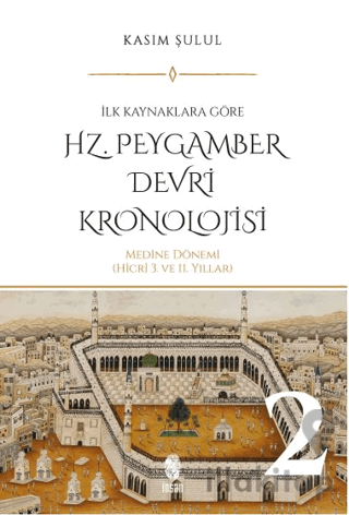 Hz. Peygamber Devri Kronolojisi (Cilt 2)