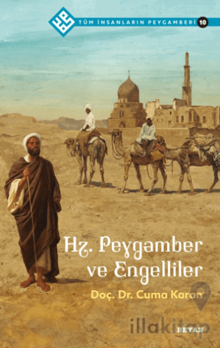 Hz. Peygamber ve Engelliler - Tüm İnsanların Peygamberi 10