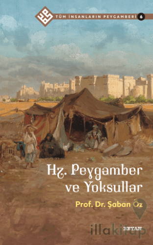 Hz. Peygamber ve Yoksullar - Tüm İnsanların Peygamberi 6