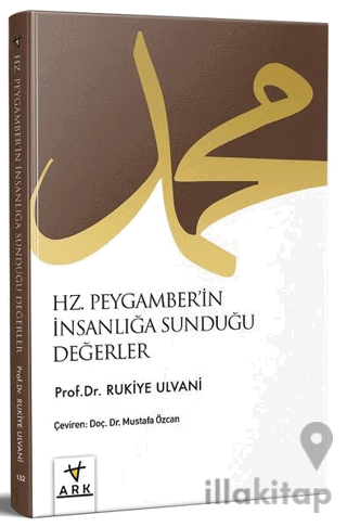 Hz. Peygamberin İnsanlığa Sunduğu Değerler