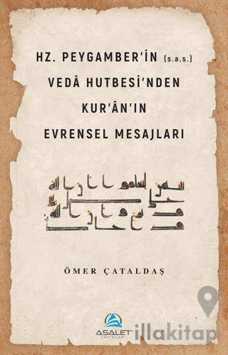 Hz. Peygamber'in (s.a.s.) Veda Hutbesi'nden Kur'an'ın Evrensel Mesajla