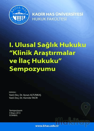 I. Ulusal Sağlık Hukuku Klinik Araştırmalar ve İlaç Hukuku Sempozyumu