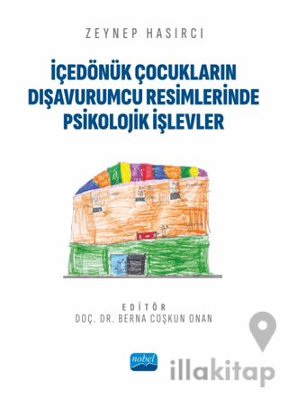 İçedönük Çocukların Dışavurumcu Resimlerinde Psikolojik İşlevler