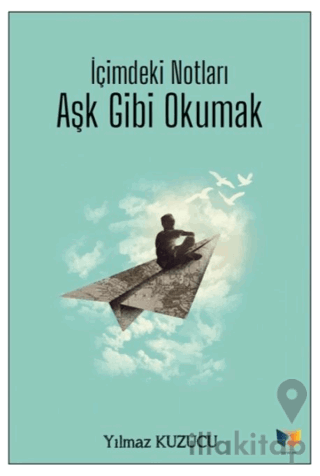 İçimdeki Notları Aşk Gibi Okumak