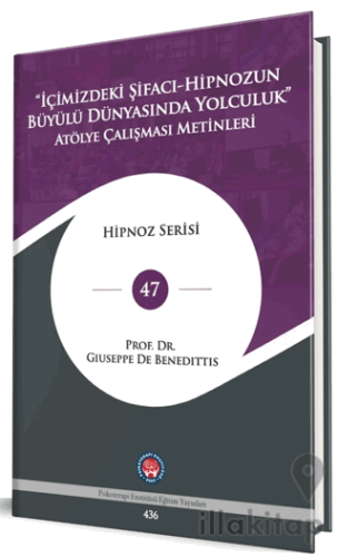 İçimizdeki Şifacı - Hipnozun Büyülü Dünyasında Yolculuk Atölye Çalışma