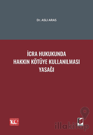 İcra Hukukunda Hakkın Kötüye Kullanılması Yasağı