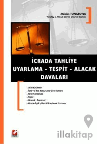 İcrada Tahliye - Uyarlama - Tespit - Alacak Davaları