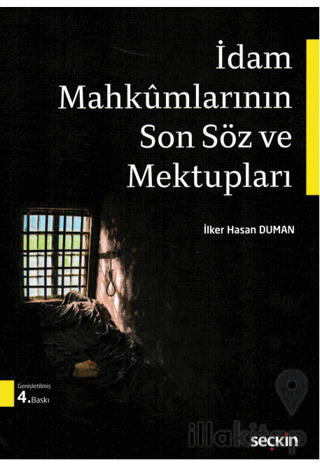 İdam Mahkumlarının Son Söz ve Mektupları