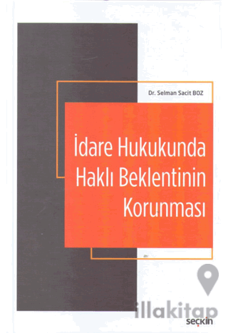 İdare Hukukunda Haklı Beklentinin Korunması