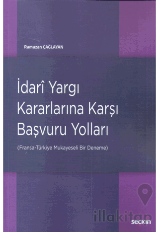 İdari Yargı Kararlarına Karşı Başvuru Yolları