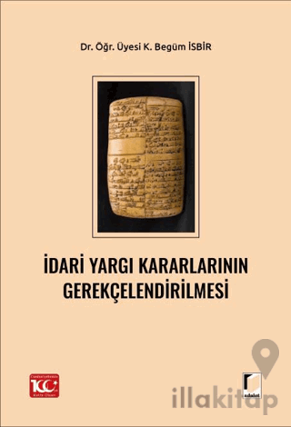 İdari Yargı Kararlarının Gerekçelendirilmesi