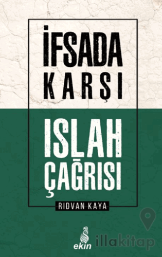 İfsada Karşı Islah Çağrısı