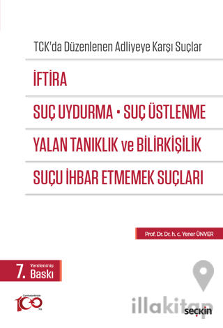 İftira, Suç Uydurma, Suç Üstlenme, Yalan Tanıklık ve Bilirkişilik, Suç