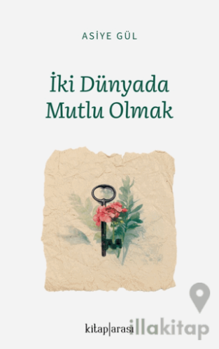 İki Dünyada Mutlu Olmak