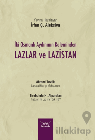 İki Osmanlı Aydınının Kaleminden Lazlar ve Lazistan