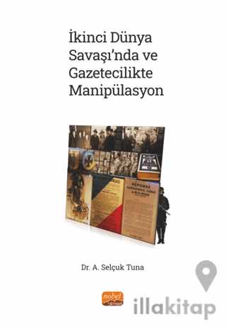 İkinci Dünya Savaşı’nda ve Gazetecilikte Manipülasyon