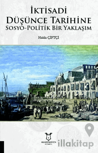 İktisadi Düşünce Tarihine Sosyo-Politik Bir Yaklaşım