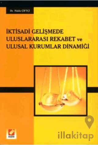 İktisadi Gelişmede Uluslararası Rekabet ve Ulusal Kurumlar Dinamiği