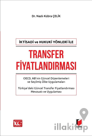 İktisadi ve Hukuki Yönleri ile Transfer Fiyatlandırması