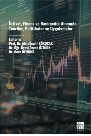 İktisat, Finans ve Bankacılık Alanında Teoriler, Politikalar ve Uygula