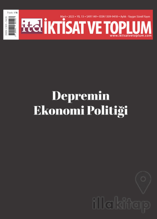 İktisat ve Toplum Dergisi 149. Sayı: Depremin Ekonomi Politiği