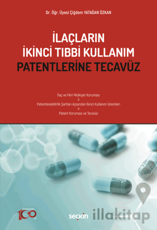 İlaçların İkinci Tıbbi Kullanım Patentlerine Tecavüz