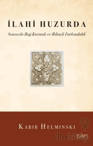 İlahi Huzurda & Sonsuzla Bağ Kurmak ve Bilinçli Farkındalık