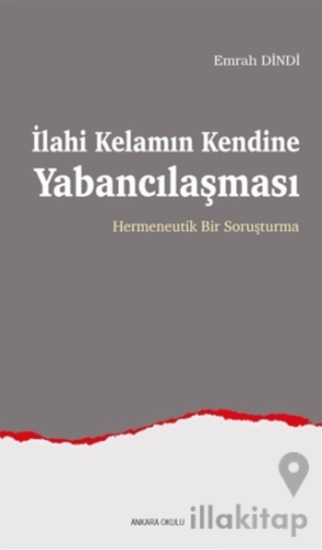 İlahi Kelamın Kendine Yabancılaşması